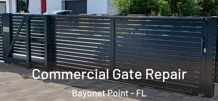 Commercial Gate Repair Bayonet Point - FL